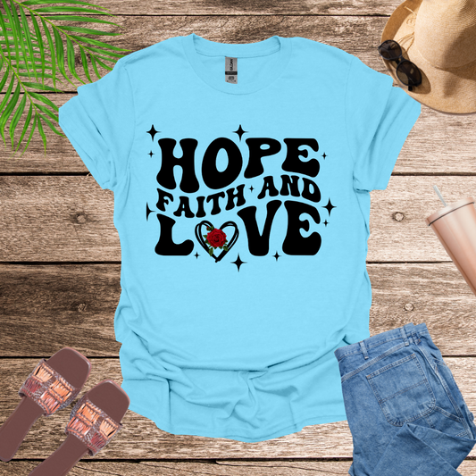 Hope Love Faith Rose T-Shirt