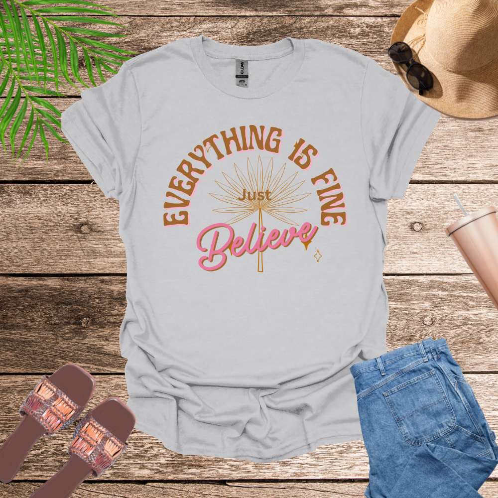 Everything is Fine T-Shirt